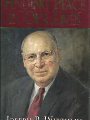 Finding Peace in Our Lives — [Signed] — Joseph B. Wirthlin — ISBN: 875799914