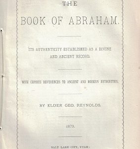1879 ~ The Book of Abraham, Its Authenticity Established…  ~ George Reynolds