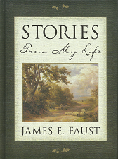 Stories From My Life – James E. Faust – 1573459682