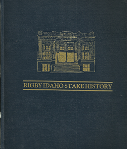 Rigby Idaho Stake History