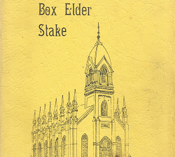 The History of Box Elder Stake, Written in Commemoration of the hundredth anniversary of Brigham Young’s setting in order a stake for Box Elder County – Vaughn J. Nielson