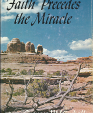 Faith Precedes the Miracle(1972) – Spencer W. Kimball – 0877474907
