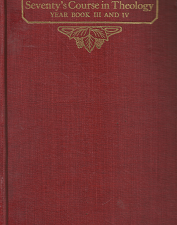 Seventy’s Course in Theology, Year Book 3 and 4 – B. H. Roberts