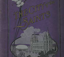 The City of the Saints in Picture and Story ~ 1906 ~ Deseret News
