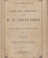 Proceedings of the M.W. Grand Lodge of…Masons, Second Annual, Utah, 1873