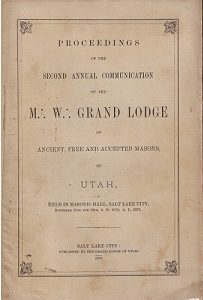 Proceedings of the M.W. Grand Lodge of…Masons, Second Annual, Utah, 1873