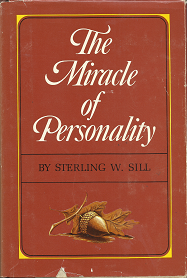 The Miracle of Personality ~ (1967) ~ Sterling W. Sill