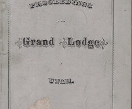 Proceedings of the M.W. Grand Lodge of…Masons, First Annual, Utah, 1872