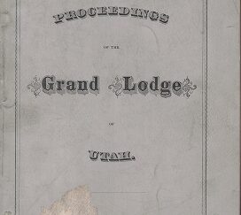 Proceedings of the M.W. Grand Lodge of...Masons, First Annual, Utah, 1872