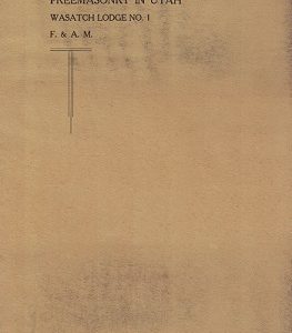 Freemasony in Utah, June, 1925 ~ S. H. Goodwin ~ Educational Bulletin No.3