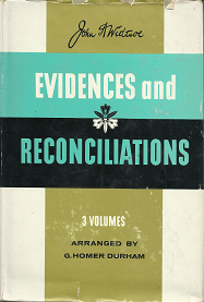 Evidences and Reconciliations; 3 Volumes in 1 book (1960) — John A. Widstoe — Hardbound with Dust Jacket