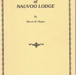 A Vital Statistics of Nauvoo Lodge – Mervin B. Hogan – 1976