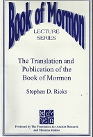 The Translation & Publication of the Book of Mormon – Stephen D. Ricks – Cassette