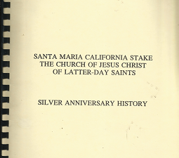 Santa Maria California Stake; Silver Anniversary History – October,1991