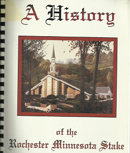 A History of the Rochester Minnesota Stake(1995) – Veryl B. Firl