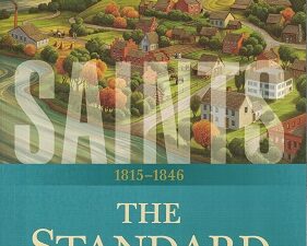 Saints, The Standard of Truth 1815-1846 — Volume 1 — Softbound — ISBN: 9781629724928