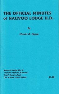 Official Minutes of Nauvoo Lodge U.D. ~ Mervin B. Hogan
