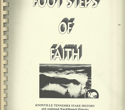 Foot Steps of Faith; Knoxville Tennessee Stake History
