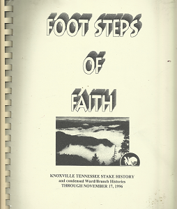 Foot Steps of Faith; Knoxville Tennessee Stake History