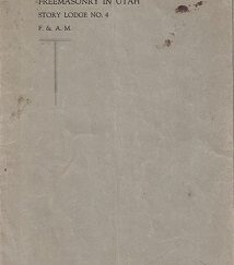 Freemasonry in Utah ~ S. H. Goodwin ~ July, 1920 ~ Booklet