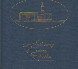 A Gathering of Saints in Alaska[Temple Edition](1999) – Patricia B. Jasper