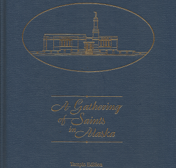 A Gathering of Saints in Alaska[Temple Edition](1999) - Patricia B. Jasper