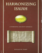 Harmonizing Isaiah(2001) – Donald W. Parry – 9780934893572