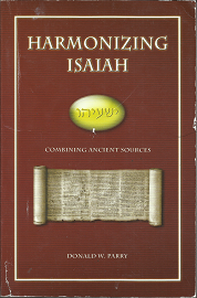 Harmonizing Isaiah(2001) – Donald W. Parry – 9780934893572