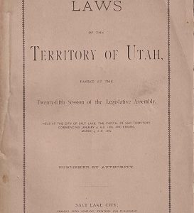 1882 ~ Laws of the Territory of Utah Passed at the Twenty-Fifth Session of the Legislative Assembly