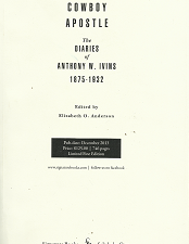 Cowboy Apostle; The Diaries of Anthony W. Ivins(2013) – Elizabeth O. Anderson  – ADVANCE READER COPY