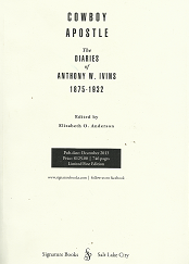 Cowboy Apostle; The Diaries of Anthony W. Ivins(2013) – Elizabeth O. Anderson  – ADVANCE READER COPY