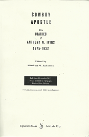Cowboy Apostle; The Diaries of Anthony W. Ivins(2013) – Elizabeth O. Anderson – ADVANCE READER COPY