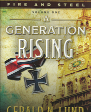 Fire and Steel: Volume 1, A Generation Rising – Gerald N. Lund – 9781609079925