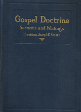 Gospel Doctrine; Sermons and Writings(1928) – Joseph F. Smith