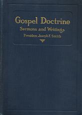 Gospel Doctrine; Sermons and Writings(1928) – Joseph F. Smith