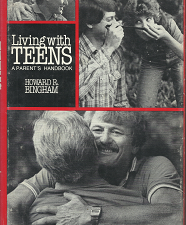 Living with Teens; A Parent’s Handbook(1983) – Howard R. Bingham – 0877479569