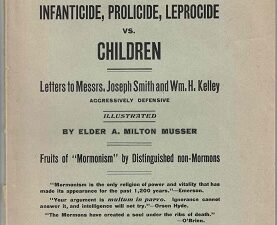 Race Suicide, Infanticide, Prolicide, Leprocide vs. Children. Letters to Messrs. Joseph Smith… — Milton Musser