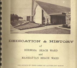 Dedication & History of Hermosa Beach Ward and Manhattan Beach Ward(1996)