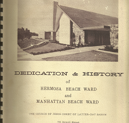 Dedication & History of Hermosa Beach Ward and Manhattan Beach Ward(1996)