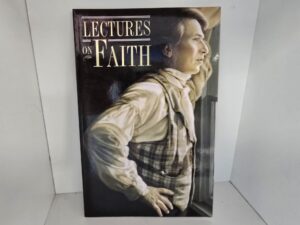 Lectures on Faith ~ Softbound ~ ISBN: 9781577346371