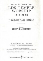 Development of LDS Temple Worship, 1846-2000: A Documentary History ~ Advanced Proof Copy ~ Softbound