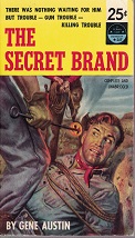 The Secret Brand ~ Gene Austin ~ Western Paperback ~ 1953