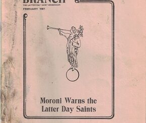 Branch, February 1981, The Latter Day Saint Messenger ~ Moroni Warns the Latter Day Saints