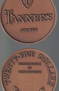 Twenty-Five Dollar Token ~  Tanners for Men ~