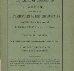 1886 ~ Pleas for Religious Liberty and the Rights of Conscience – Lorenzo Snow