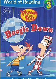 Boogie Down – Level 3 – Phineas and Ferb ~ Disney ~ World of Reading Level 3