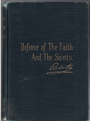 1907 ~ Defense of the Faith and the Saints, Vol. 1. ~ B. H. Roberts  [Missing Title Page]