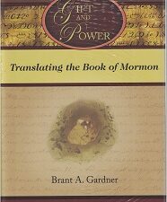 The Gift and Power: Translating the Book of Mormon ~ Brant A. Gardner ~ Hardbound ~ ISBN: 9781589581319