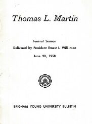 Thomas L. Martin, Funeral Sermon Delivered by President Ernest L. Wilkinson June 20, 1958