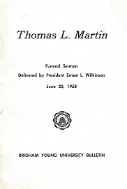 Thomas L. Martin, Funeral Sermon Delivered by President Ernest L. Wilkinson June 20, 1958